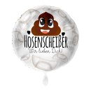 Luftballon Hosenscheißer wir lieben Dich Folie...